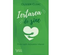Iertarea de sine - Olivier Clerc, Editie in limba romana