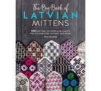 Ieva Ozolina The Big Book of Latvian Mittens (Tascabile) Knit Like a Latvian