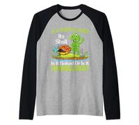 If A Turtle Loses Its Shell Is It Naked Or Is It | Tartaruga Maglia con Maniche Raglan