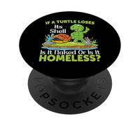 If A Turtle Loses Its Shell Is It Naked Or Is It | Tartaruga PopSockets PopGrip Adesivo