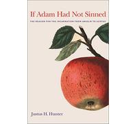 If Adam Had Not Sinned: The Reason for the Incarnation from Anselm to Scotus