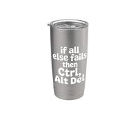 If All Else Fails Then Ctrl Alt Del - Bicchiere termico in acciaio inox doppia parete