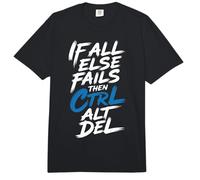 If all Else Fails Then Ctrl Alt del Computer Programmer - Comfort Colors Adult Heavyweight T-Shirt