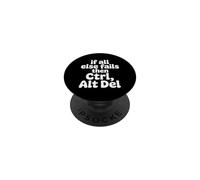 If All Else Fails Then Ctrl Alt Del - PopSockets PopGrip Adesivo