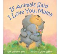 If Animals Said I Love You, Mama