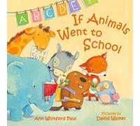 If Animals Went to School (If Animals Kissed Good Night)