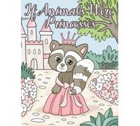 If Animals Were Princesses