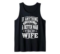 If Anything Made Me A Better Man It Was My Wife Canotta