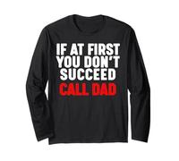 If at first you don't succeed Call Dad Maglia a Manica