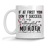 If At First You Don'T Succeed, It'S Only Attempted Murder Tazza Colazione Unico Tazzine Da Caffè Resistente Tazze Per Latte Cucina Tè 330Ml