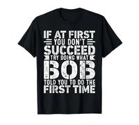If At First You Don't Succeed Try Doing What Funny Bob Maglietta