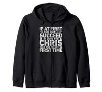 If At First You Don't Succeed Try Doing What Funny CHRIS Felpa con Cappuccio