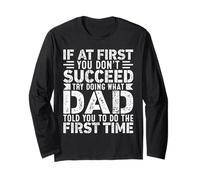 If At First You Don't Succeed Try Doing What Funny Dad Maglia a Manica