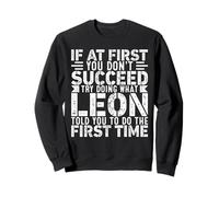 If At First You Don't Succeed Try Doing What Funny LEON Felpa