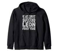 If At First You Don't Succeed Try Doing What Funny LEON Felpa con Cappuccio