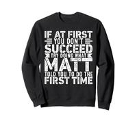 If At First You Don't Succeed Try Doing What Funny MATT Felpa