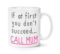 If At First You Non Avere Successo Call Mamma 284ml Tazza Day Divertente Scherzo