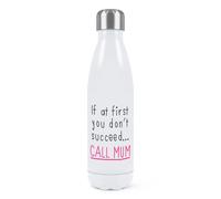 If At First You Non Avere Successo Call Mamma Doppio Muro Acqua Bottiglia Giorno