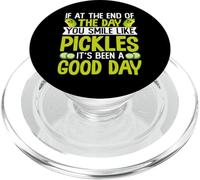 If At The End Of The Day You Smile Like Pickles It's Been A PopSockets PopGrip per MagSafe