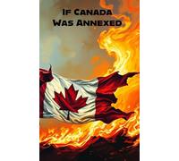 If Canada Was Annexed
