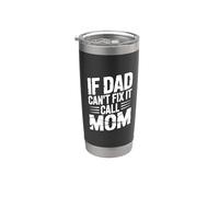 If Dad Can't Fix It Call Mom Bicchiere termico in acciaio inox doppia parete