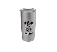 If Dad Can't Fix It Call Mom Bicchiere termico in acciaio inox doppia parete