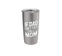 If Dad Can't Fix It Call Mom Bicchiere termico in acciaio inox doppia parete