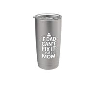 If Dad Can't Fix It Call Mom Bicchiere termico in acciaio inox doppia parete