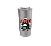 If Dad Can't Fix It No One Can Bicchiere termico in acciaio inox doppia parete