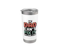 If Dad Can't Fix It No One Can Bicchiere termico in acciaio inox doppia parete