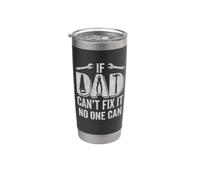 If Dad Can't Fix It No One Can | Papà, Funny Fathers Day Bicchiere termico in acciaio inox doppia parete