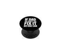 If Dad Can't Fix It No One Can PopSockets PopGrip Adesivo