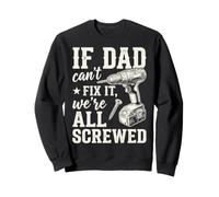 If Dad Can't Fix It We're all Screwed Funny Handyman Felpa
