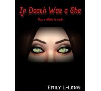 If Death was a She: How a Villain is Made: 1