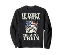 If Dirt Aint Flyin Tryin Motocross USA Biker Uomo Donna Bambini Felpa