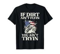 If Dirt Aint Flyin Tryin Motocross USA Biker Uomo Donna Bambini Maglietta