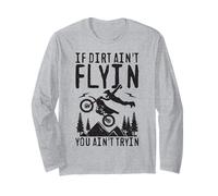 If Dirt Ain't Flyin You Ain't Tryin Dire Moto Maglia a Manica