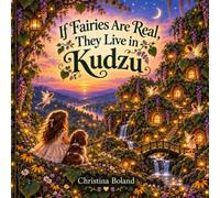 If fairies are real, they live in kudzu