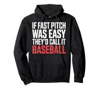 If Fast Pitch Was Easy They'd Call It Baseball - Felpa con Cappuccio