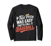 If Fast Pitch Was Easy They'd Call It Baseball - Maglia a Manica