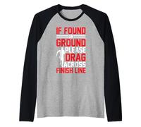 If Found On Ground, Please Drag Across Finish Line |||--- Maglia con Maniche Raglan