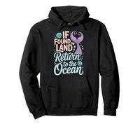 If Found On Land Return To The Ocean Felpa con Cappuccio
