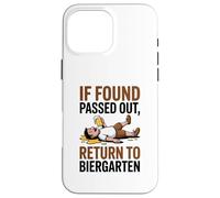 If Found Passed Out Return to Biergarten Oktoberfest Drunk Custodia per iPhone 16 Pro Max