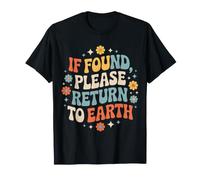 If Found, Please Return To Earth Spazio Meme - Maglietta
