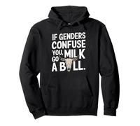 If Genders Confuse You Go Milk A Bull Umorismo LGBTQ Frase Felpa con Cappuccio