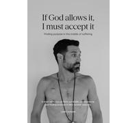 If God Allows It, I Must Accept It: Finding purpose in the middle of suffering