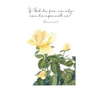If God be for us, who can be against us?: Yellow rose journal