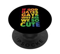 If God Hates Gays Why Are We So Cute Gay Lesbica Trans LGBT PopSockets PopGrip Adesivo