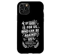 If God Is For Us Who Can Be Against Us Romans 8:31 Custodia per iPhone 11 Pro