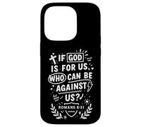 If God Is For Us Who Can Be Against Us Romans 8:31 Custodia per iPhone 14 Pro